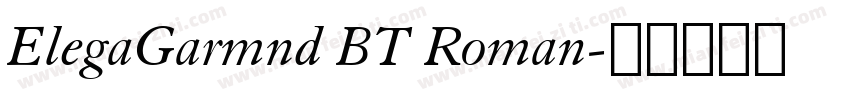 ElegaGarmnd BT Roman字体转换